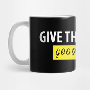 Give This World Good Energy Motivational Quote for T-shirts Mug